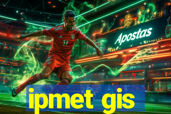 ipmet gis